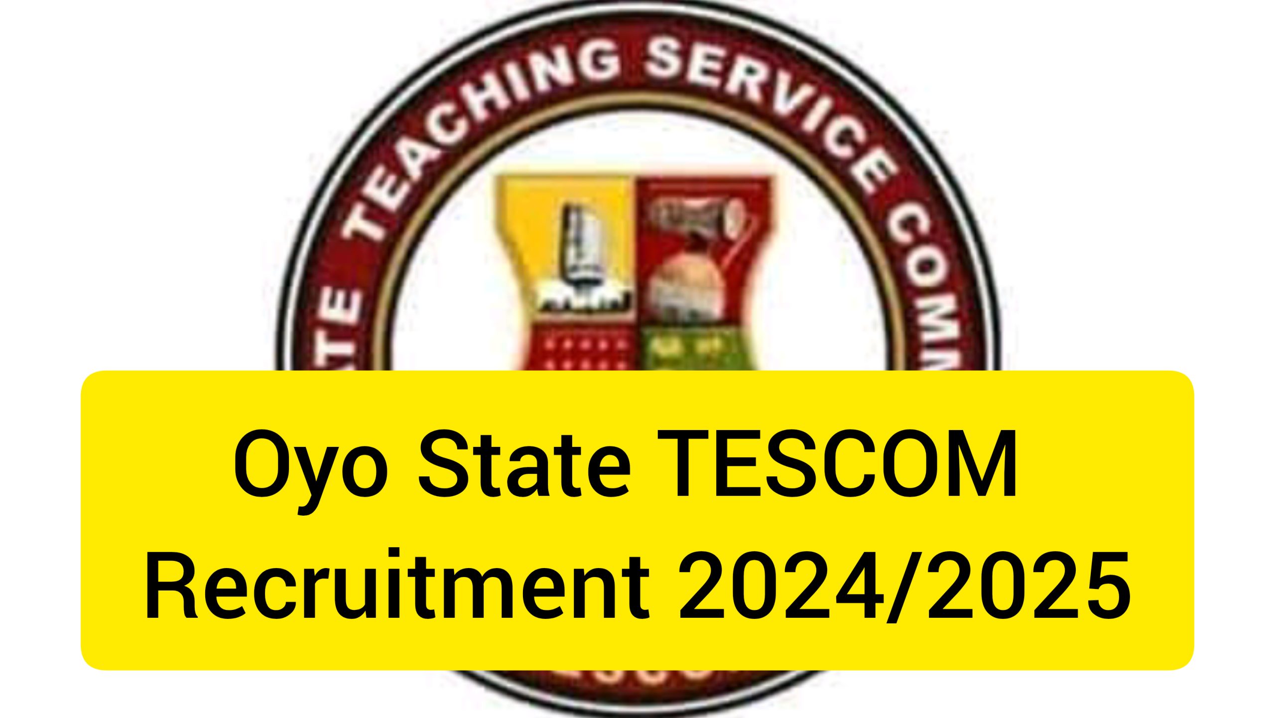 Oyo State TESCOM Recruitment 2024/2025