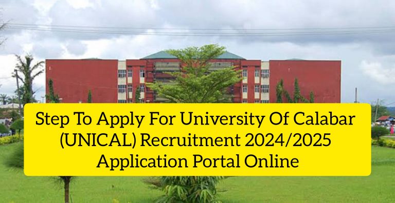 Step To Apply For University Of Calabar (UNICAL) Recruitment Application Portal Online