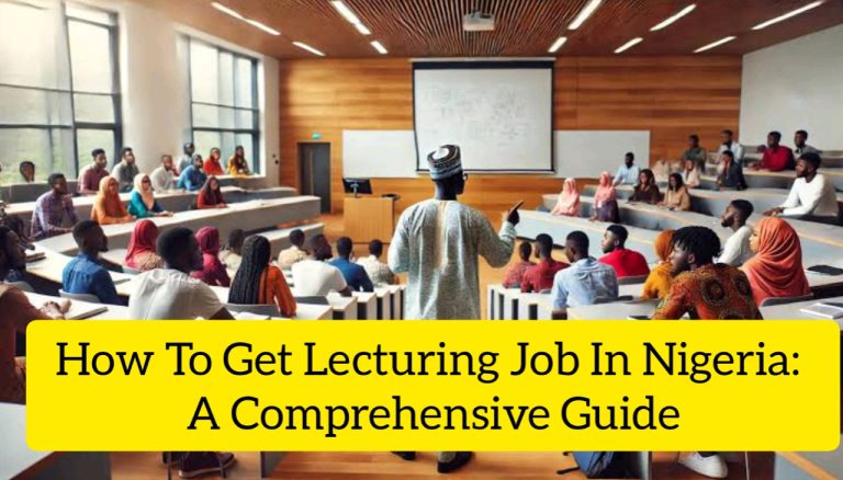 How To Get Lecturing Job In Nigeria: A Comprehensive Guide